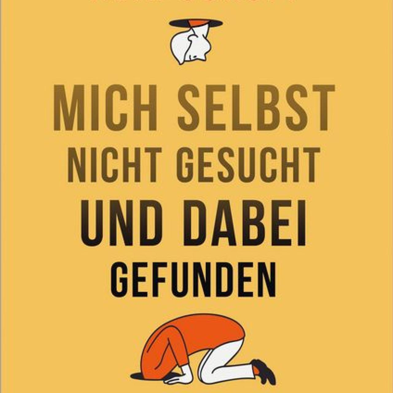 Cover des Buchs "Mich selbst nicht gesucht und dabei gefunden"